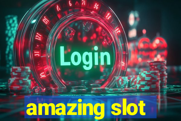 amazing slot