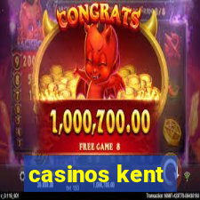 casinos kent