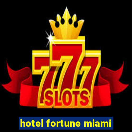 hotel fortune miami