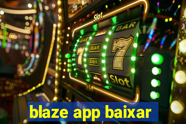 blaze app baixar