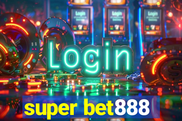 super bet888