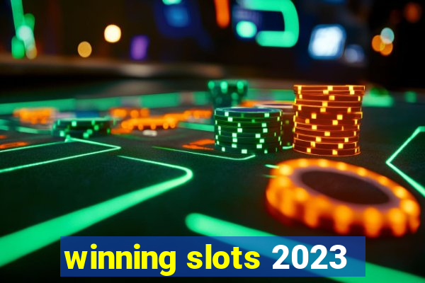 winning slots 2023