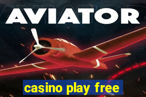 casino play free