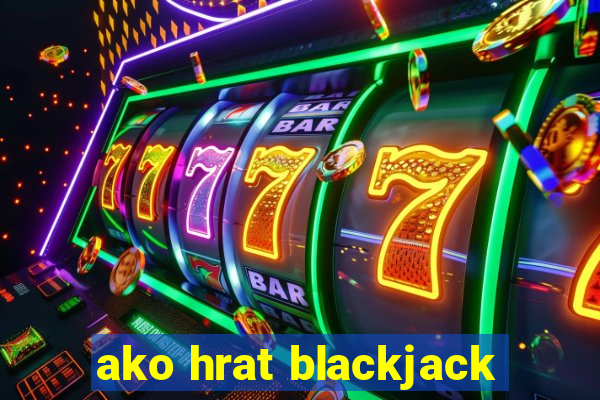 ako hrat blackjack