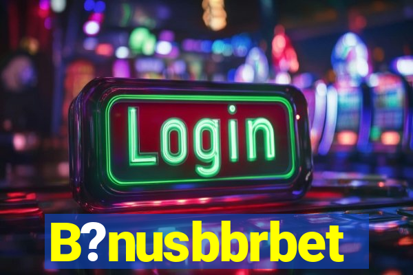 B?nusbbrbet