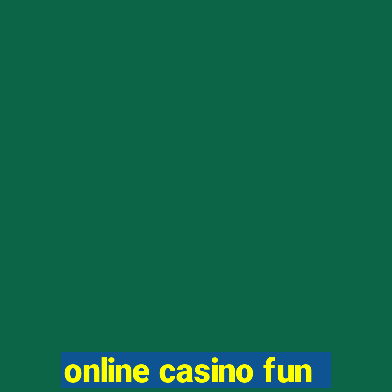 online casino fun