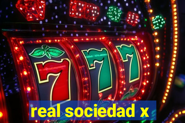 real sociedad x