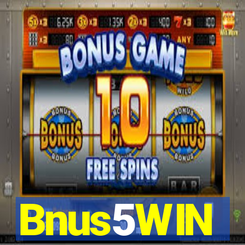 Bnus5WIN