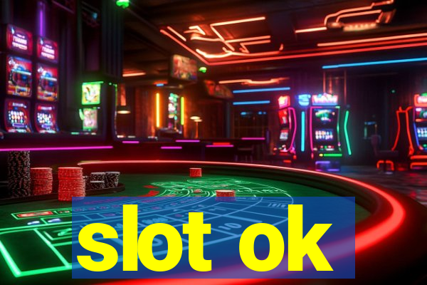 slot ok