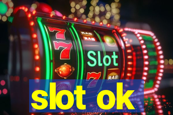 slot ok