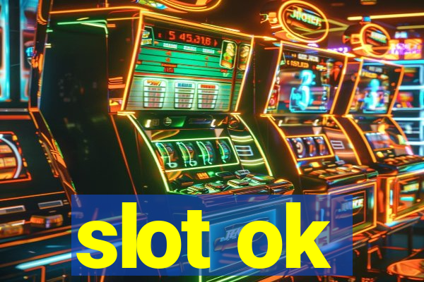 slot ok