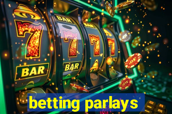 betting parlays