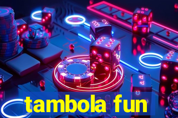 tambola fun