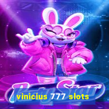 vinicius 777 slots