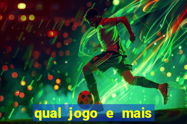 qual jogo e mais fácil de ganhar