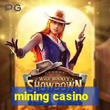 mining casino