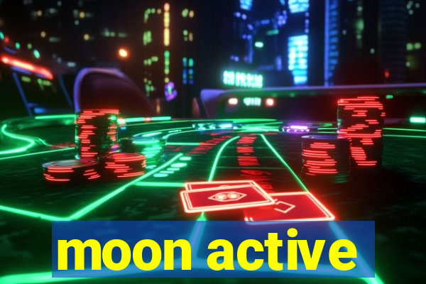 moon active