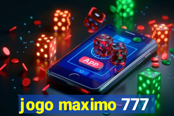 jogo maximo 777