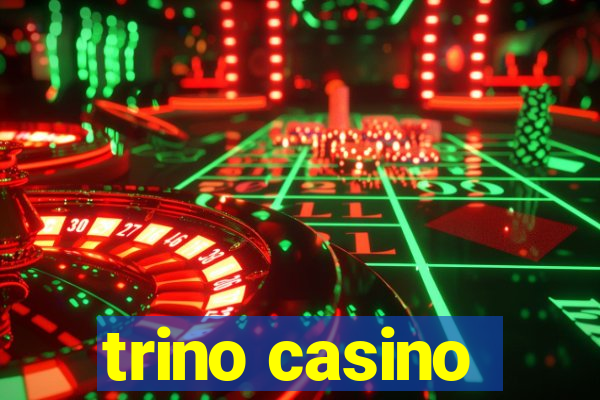 trino casino