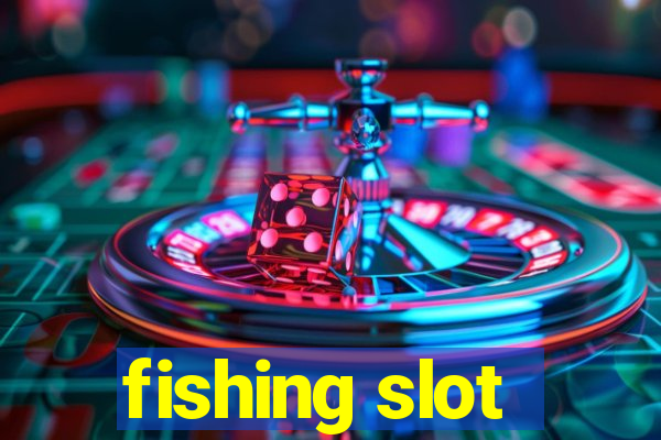 fishing slot