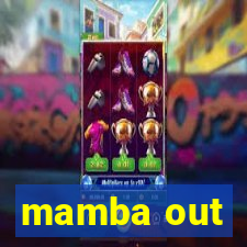 mamba out