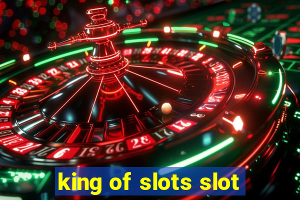 king of slots slot