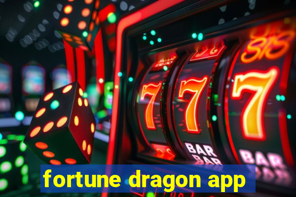 fortune dragon app