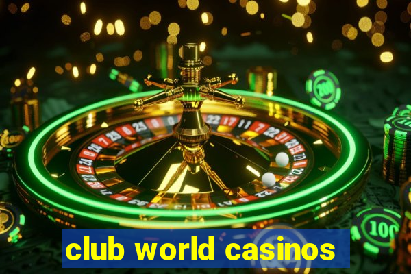 club world casinos