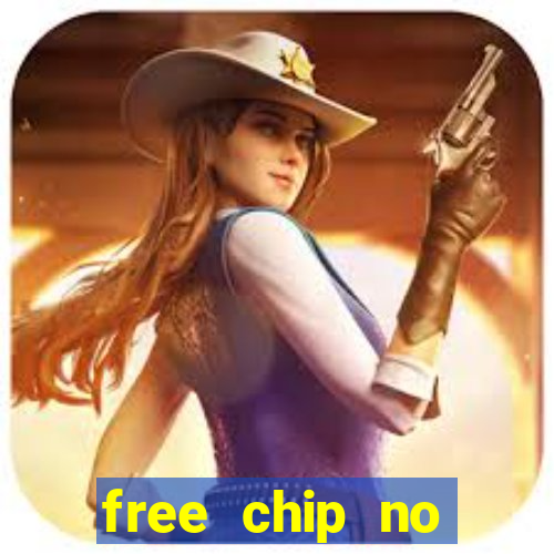 free chip no deposit casinos