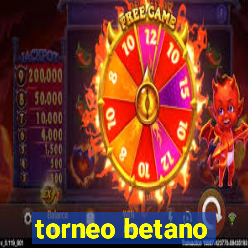 torneo betano