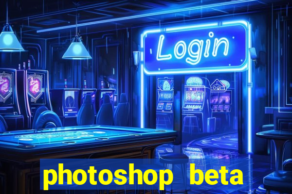 photoshop beta download crack