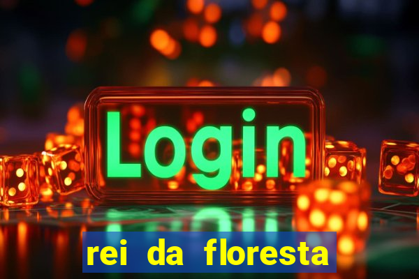 rei da floresta slot download