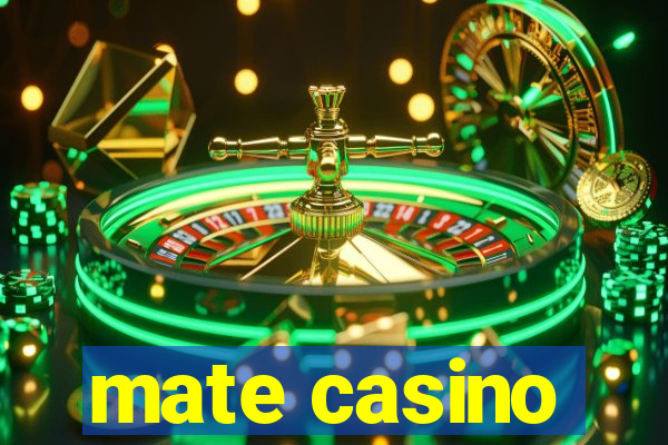 mate casino