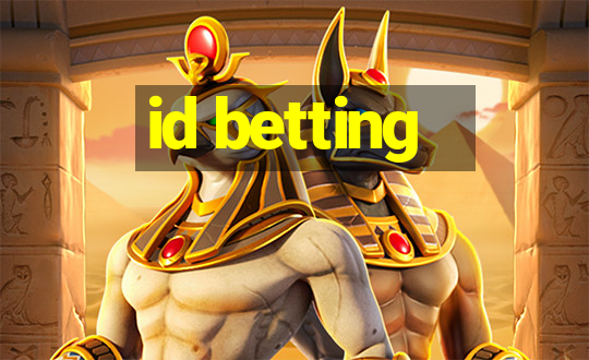 id betting