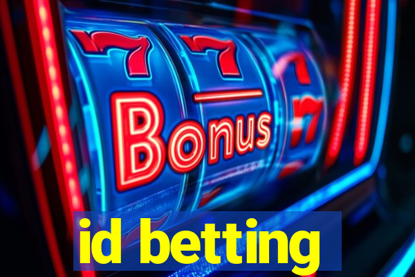 id betting