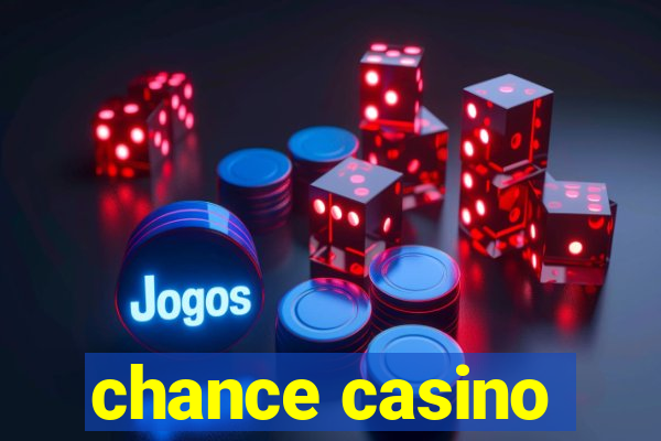 chance casino