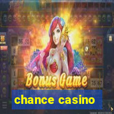 chance casino