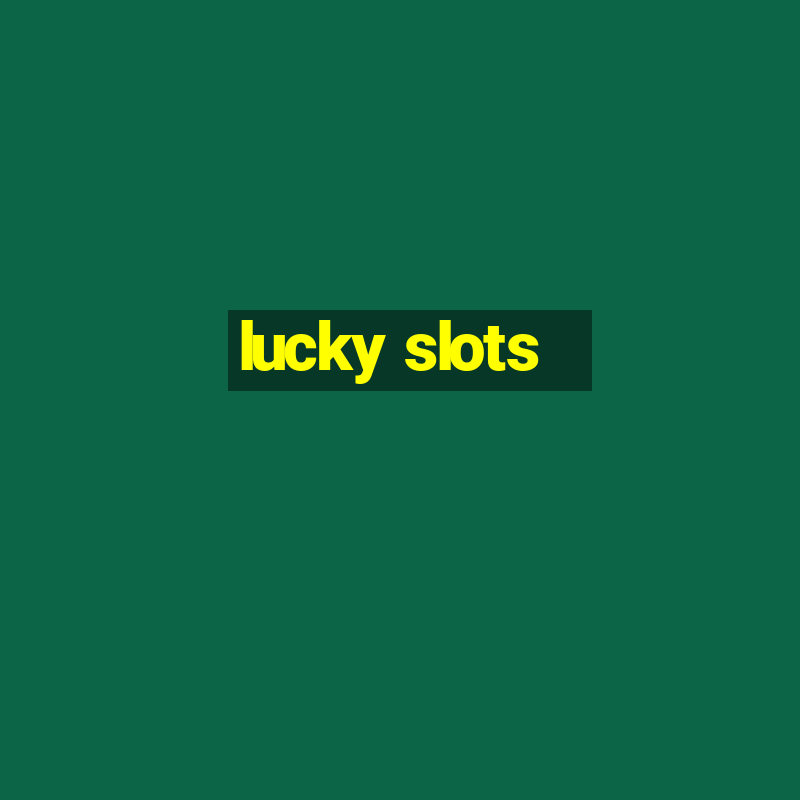 lucky slots