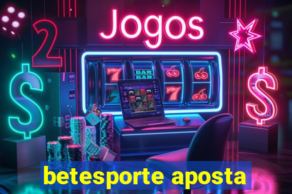 betesporte aposta