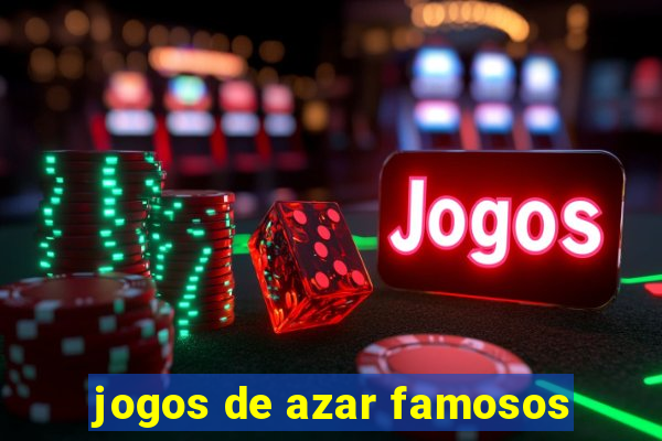 jogos de azar famosos