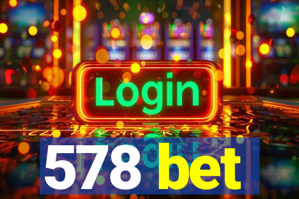 578 bet