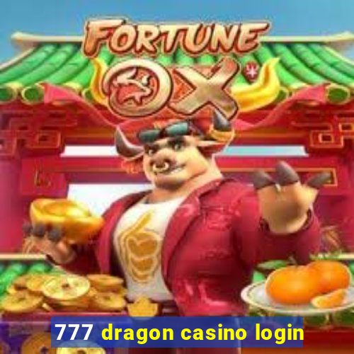 777 dragon casino login