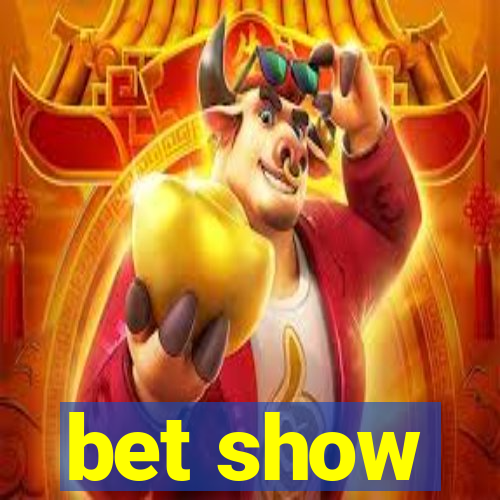 bet show