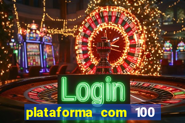 plataforma com 100 de bonus