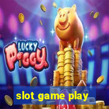 slot game play