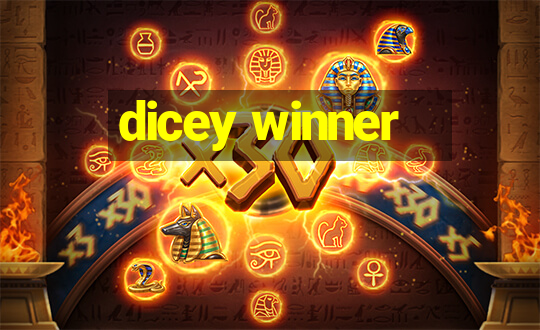 dicey winner