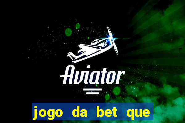 jogo da bet que da bonus no cadastro