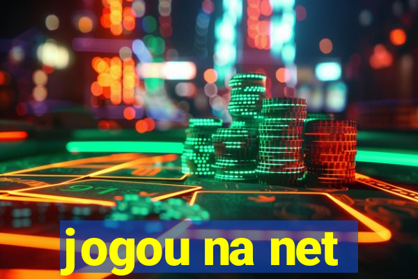 jogou na net