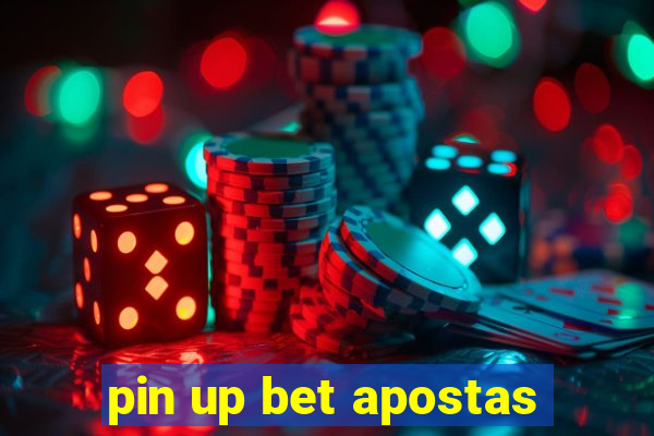 pin up bet apostas