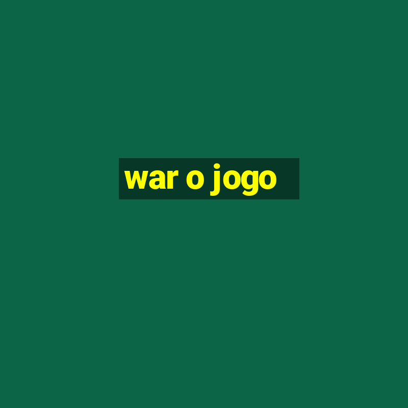 war o jogo